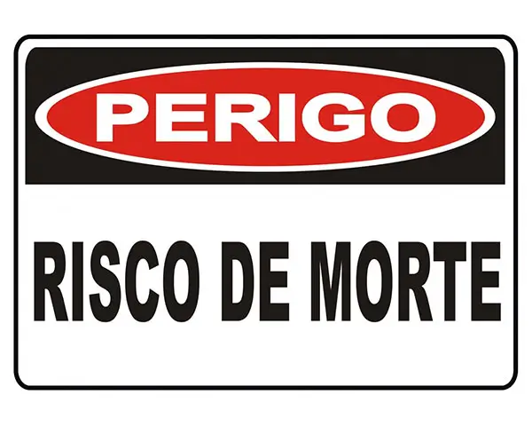 Placa “Perigo – Risco de Morte”